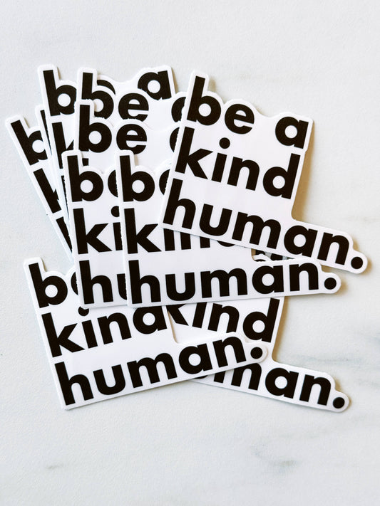 Be a Kind Human Sticker // White