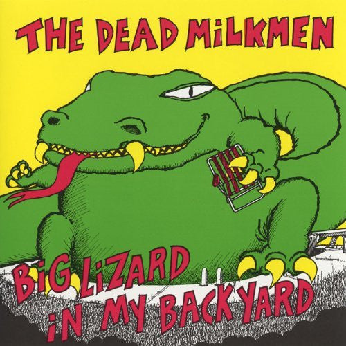 The Dead Milkmen : Big Lizard In My Backyard (LP, Album)