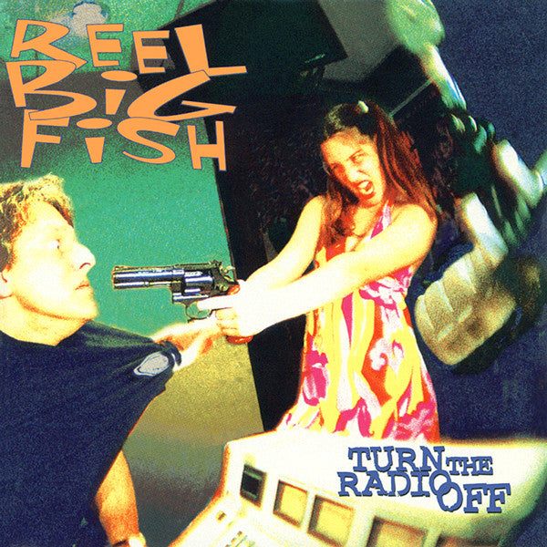 Reel Big Fish : Turn The Radio Off  (2x12", Album, RE, RP, Pin)