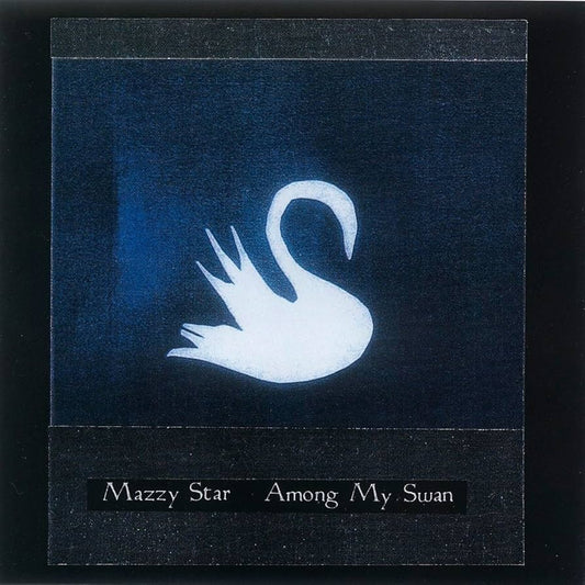 Mazzy Star - Among My Swan LP