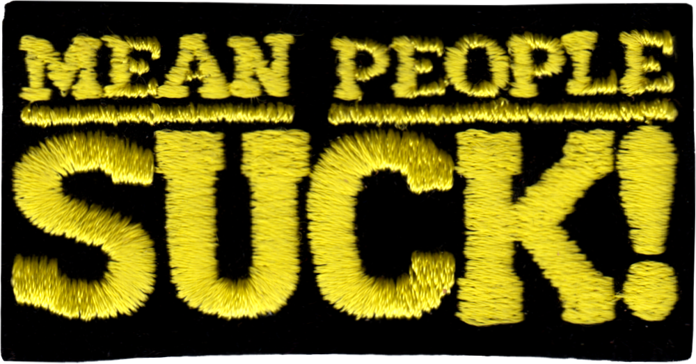 Patch - "Mean People Suck" - 3.5" x 1.75" - 4 Color Options: Blue