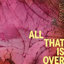 All that is Over - Sprints