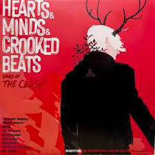 Hearts & Minds & Crooked Beats - Songs of the Clash