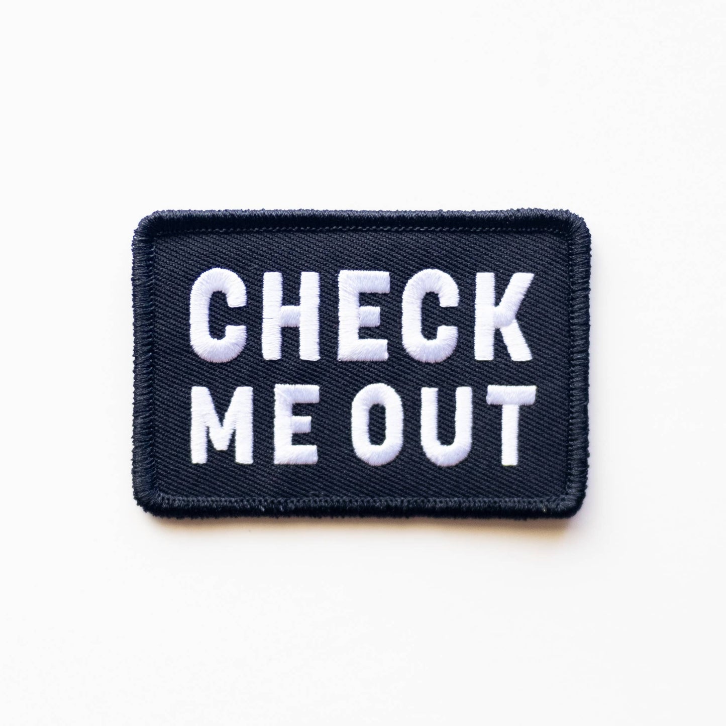 Check Me Out Embroidered Iron on Patch: Yes
