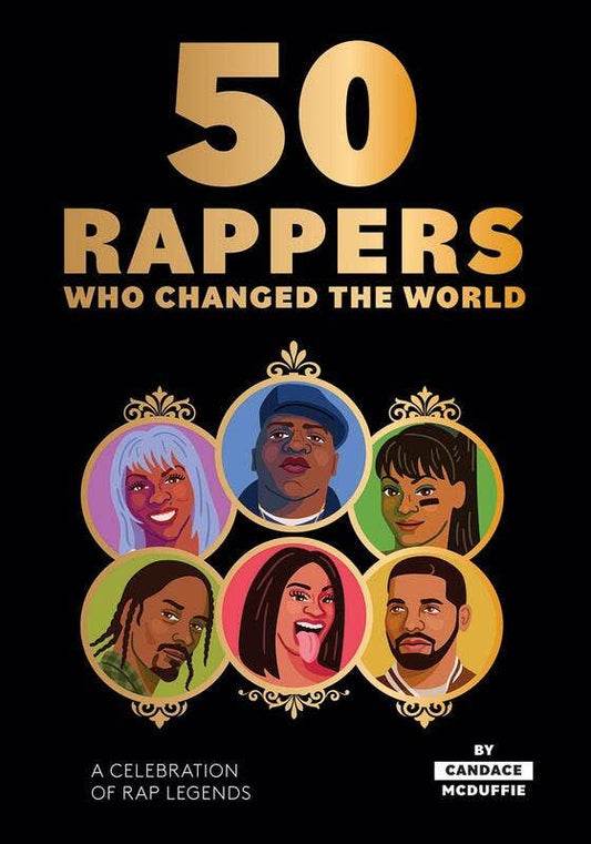50 Rappers Who Changed the World: A Celebration
