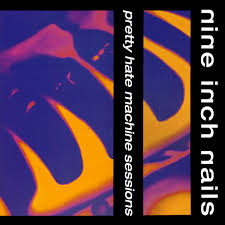 Nine Inch Nails - Pretty Hate Machine Sessions